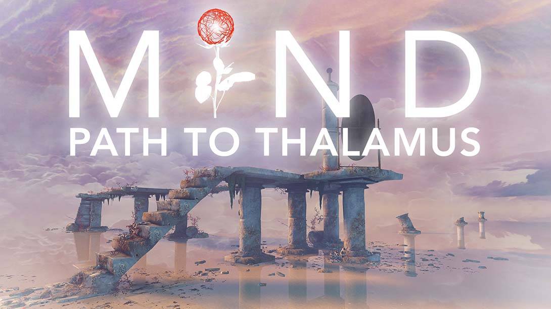 心智：视丘之径 MIND:Path to Thalamus