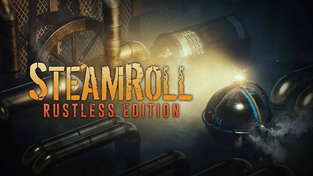 蒸汽翻滚 Steamroll Rustless Edition