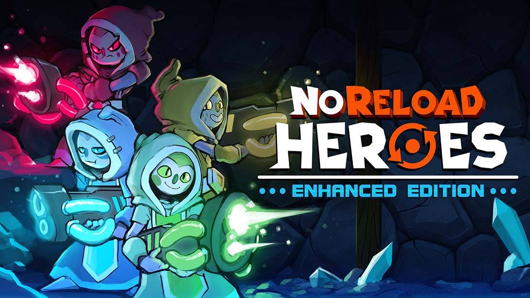 无限重启英雄 增强版 NoReload Heroes Enhanced Edition