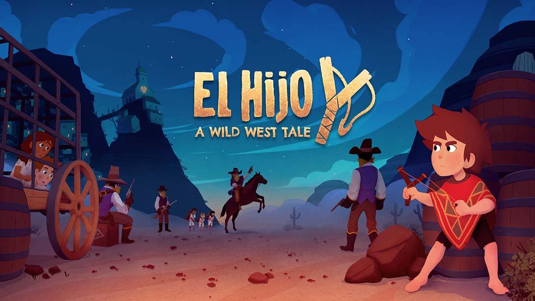 埃尔希乔：荒野西部的传说 El Hijo A Wild West Tale