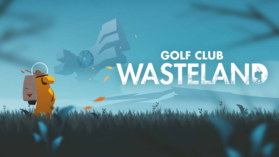 高尔夫俱乐部：废土 Golf Club Wasteland