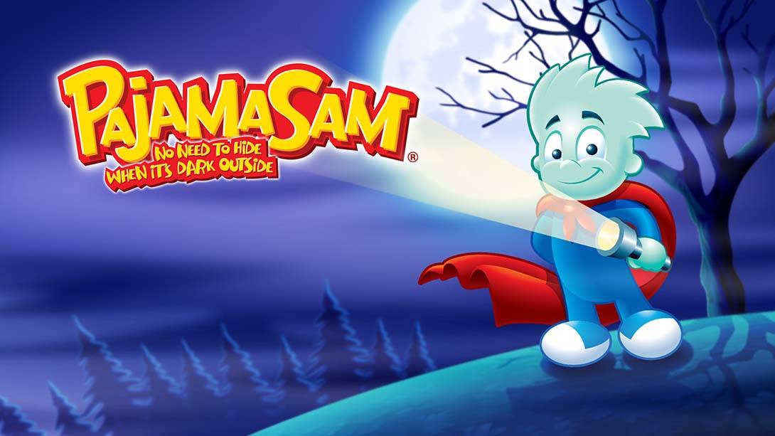 睡衣山姆：天黑时无需躲藏 Pajama Sam: No Need to Hide When It’s Dark Outside