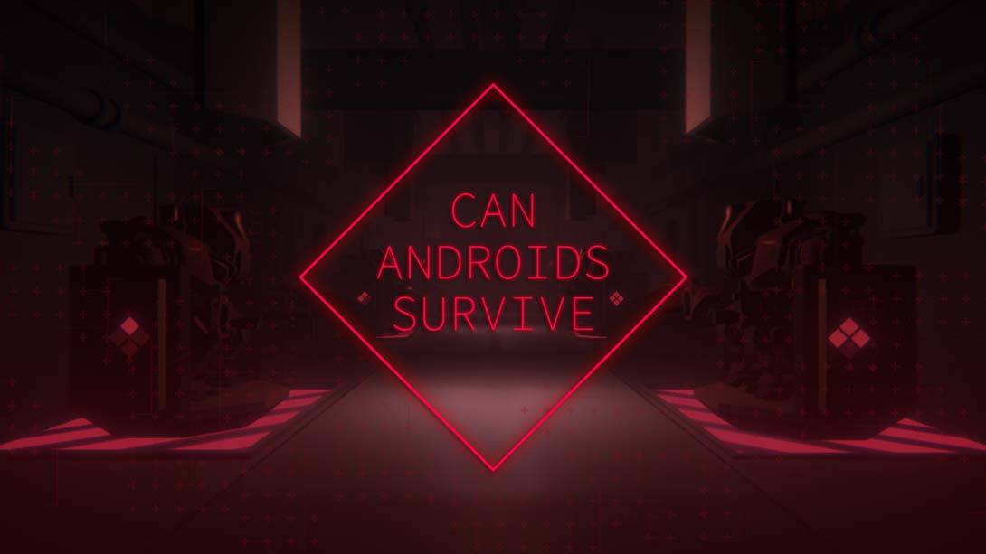 机器人能生存下来吗 CAN ANDROIDS SURVIVE