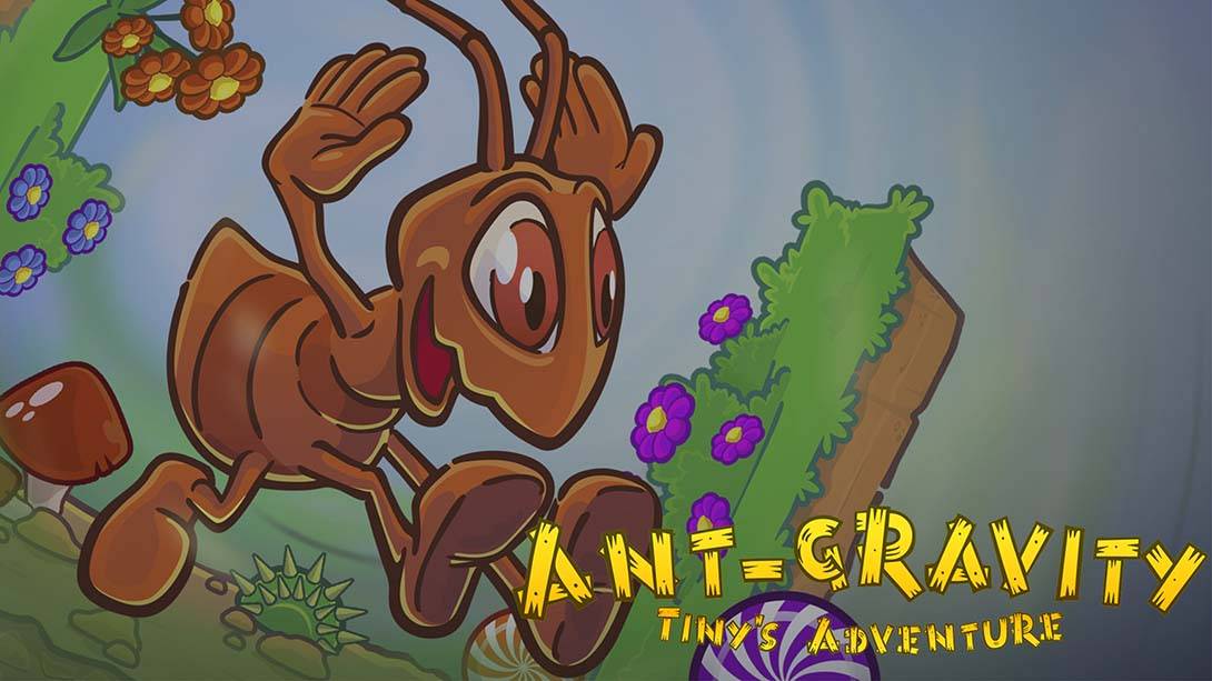 蚂蚁引力：小小的冒险 Ant-Gravity: Tiny’s Adventure