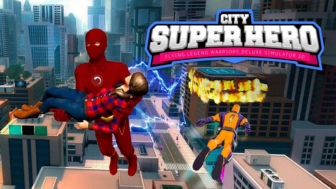 城市超级英雄3D -飞行传奇勇士豪华模拟器 City Super Hero 3D – Flying Legend Warriors Deluxe Simulat