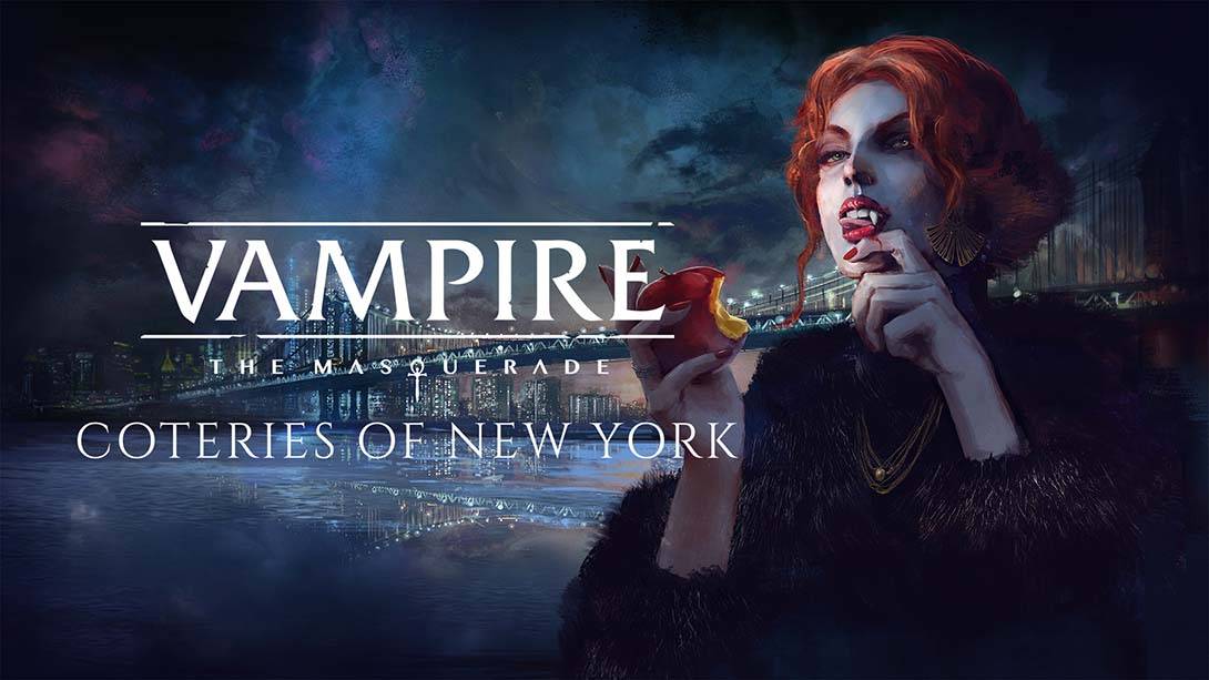 吸血鬼：纽约同僚 Vampire:The Masquerade – Coteries of New York