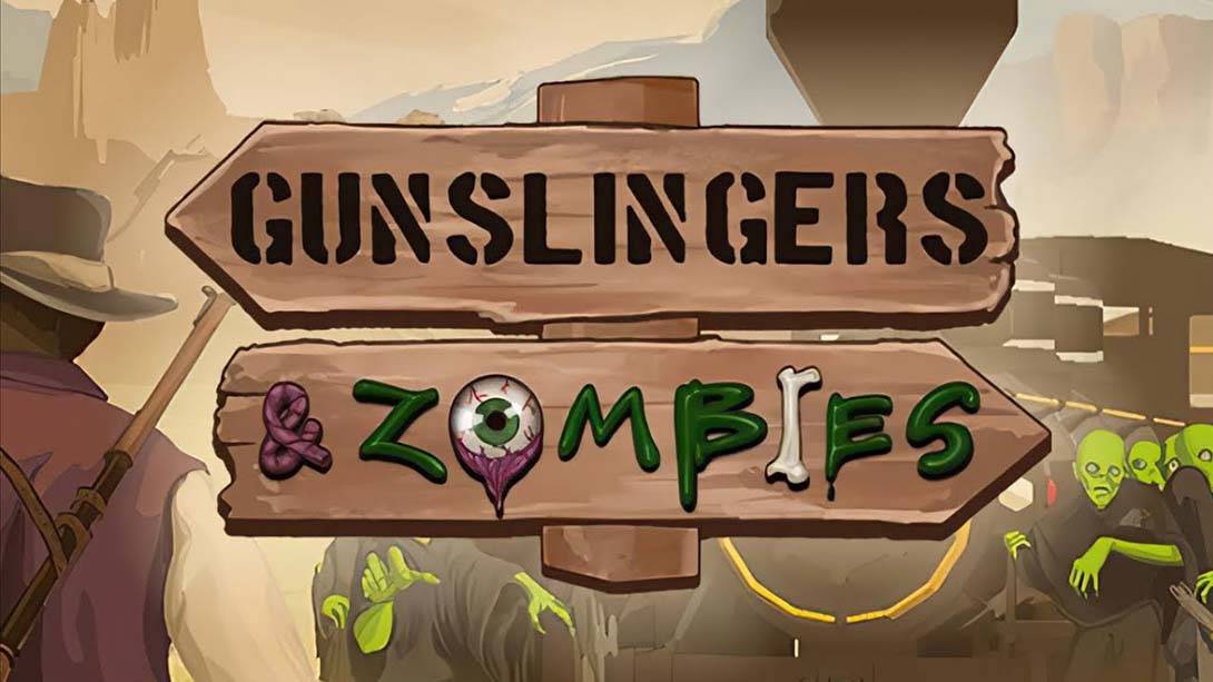 神枪手大战僵尸 Gunslingers &amp; Zombies