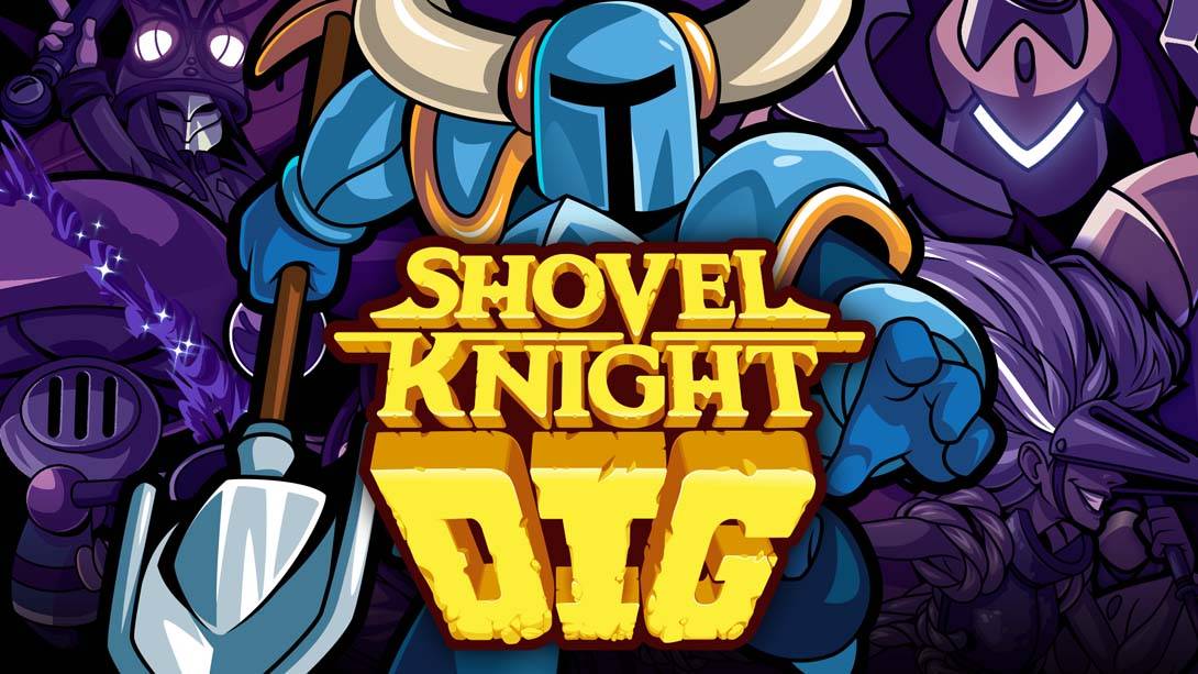 铲子骑士：挖掘 Shovel Knight Dig