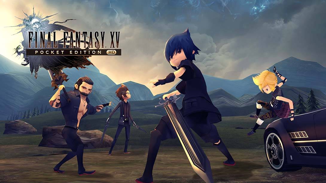 最终幻想15 口袋版 FINAL FANTASY XV POCKET EDITION HD