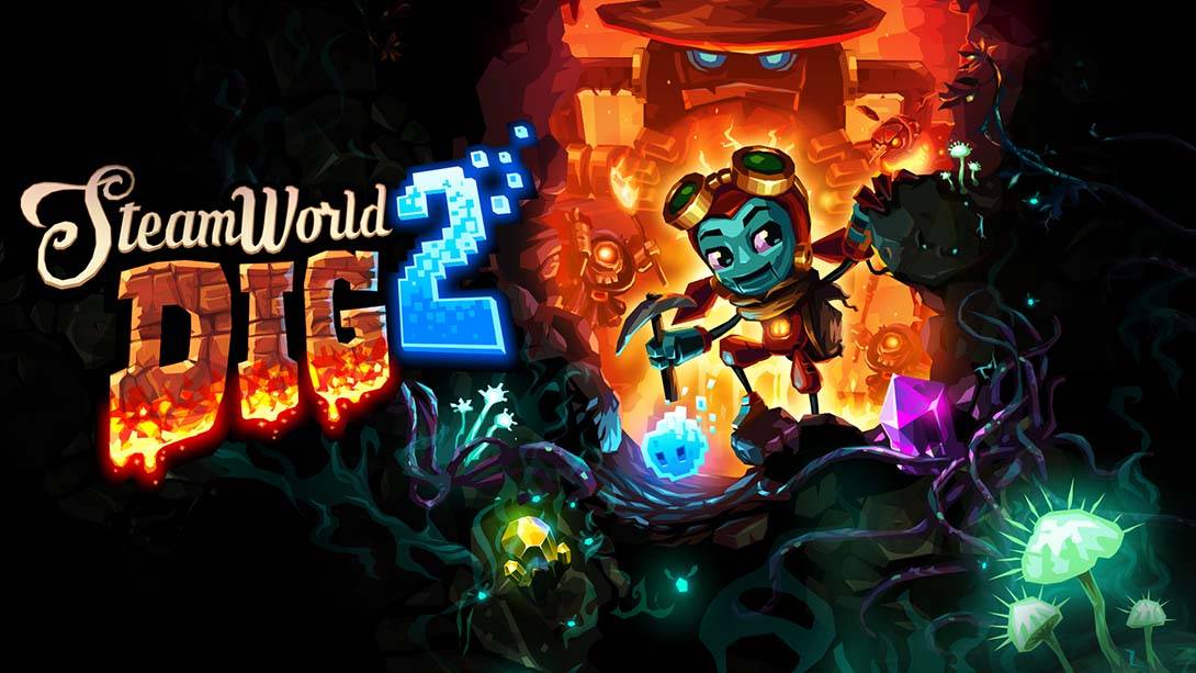 蒸汽世界 挖掘2 SteamWorld Dig2