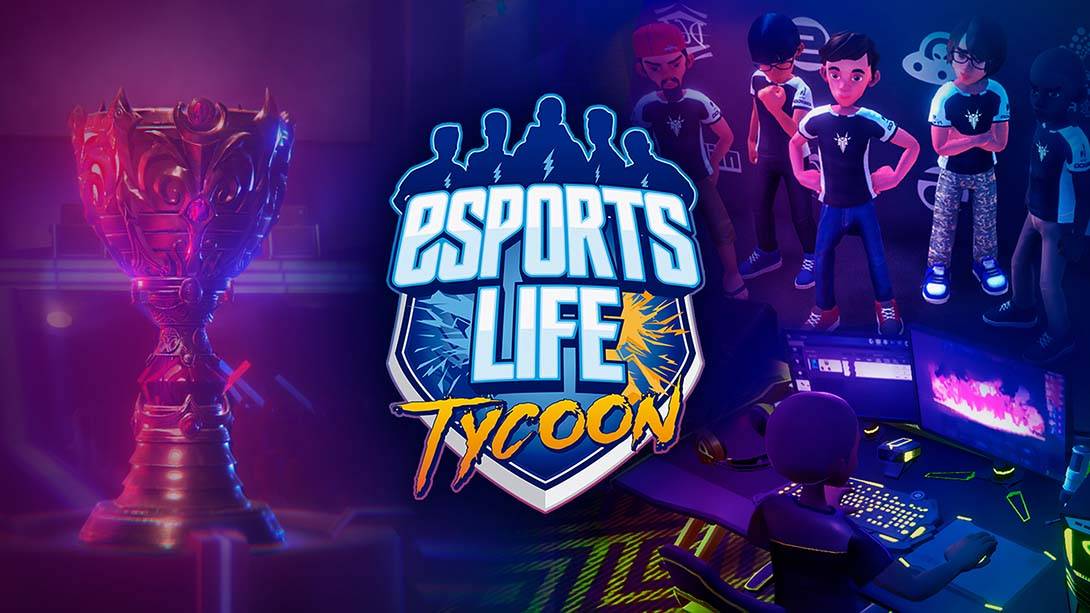 电竞人生大亨 Esports Life Tycoon