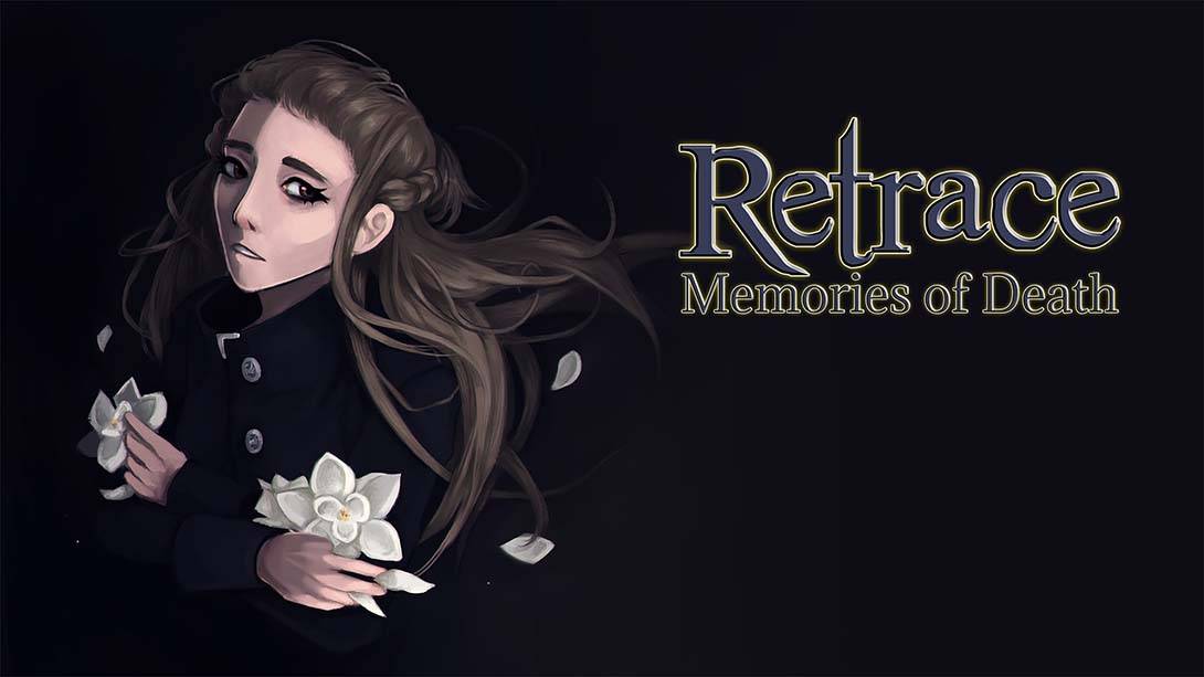 时光回溯：死亡回忆 Retrace：Memories of Death