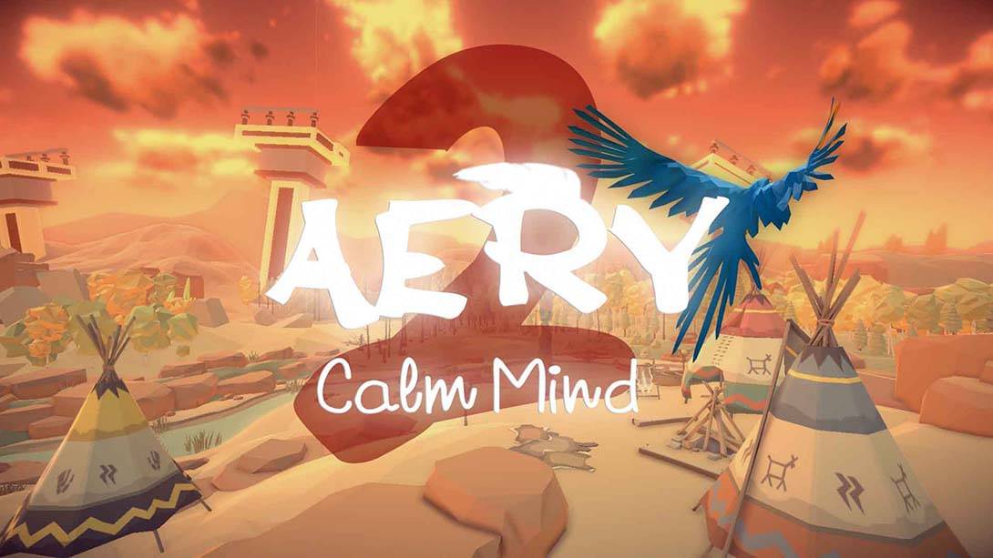 艾瑞:平静的心2 Aery – Calm Mind 2