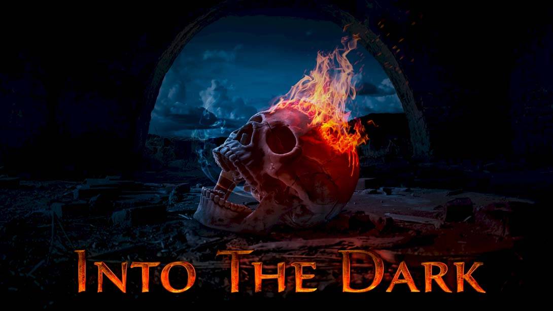 进入黑暗 Into The Dark