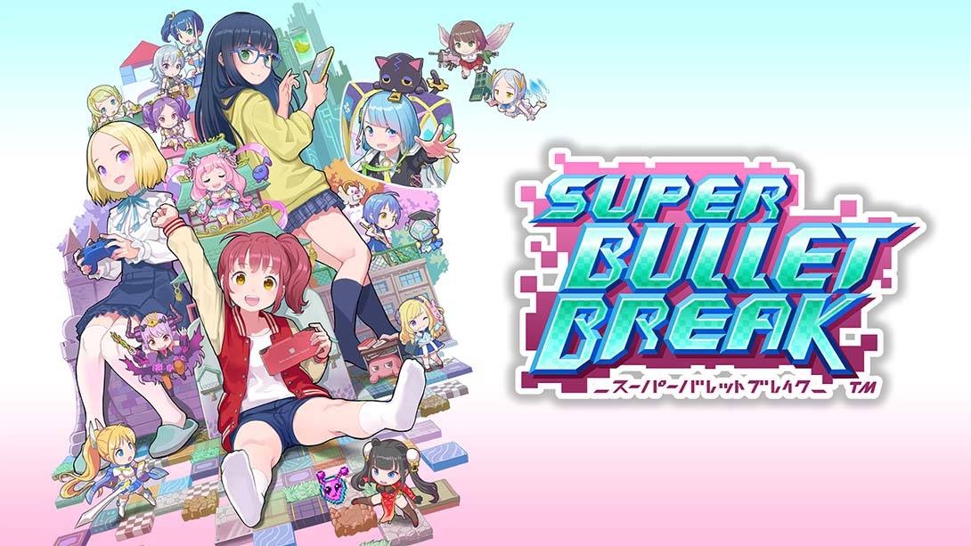 超级子弹破 Super Bullet Break