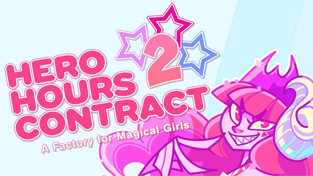 英雄时光契约2：魔法少女工厂 Hero Hours Contract 2: A Factory for Magical Girls