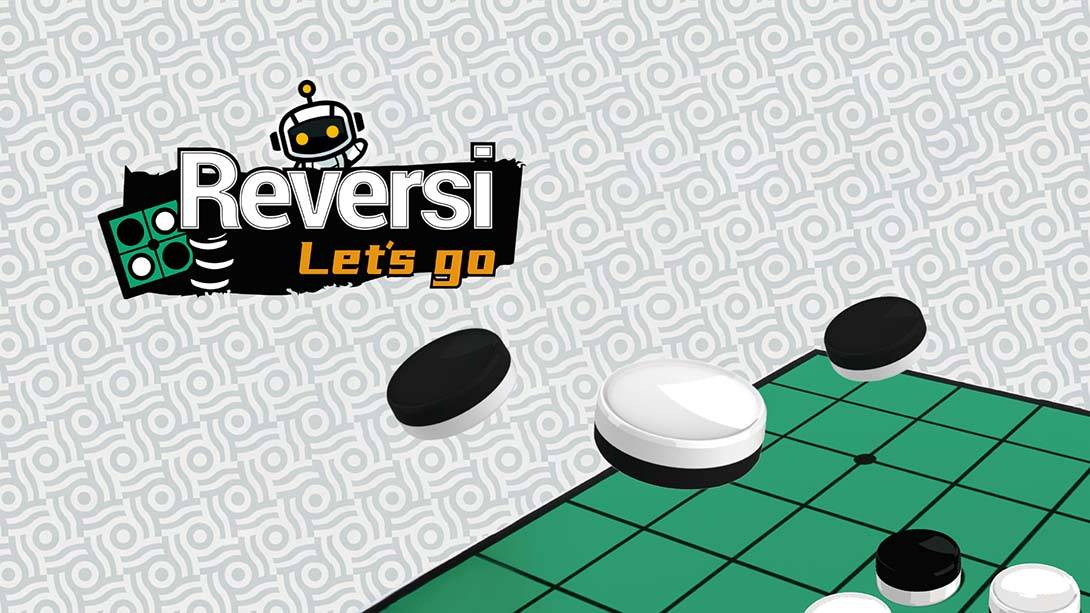 黑白棋 Let’s Go Reversi Let’s Go