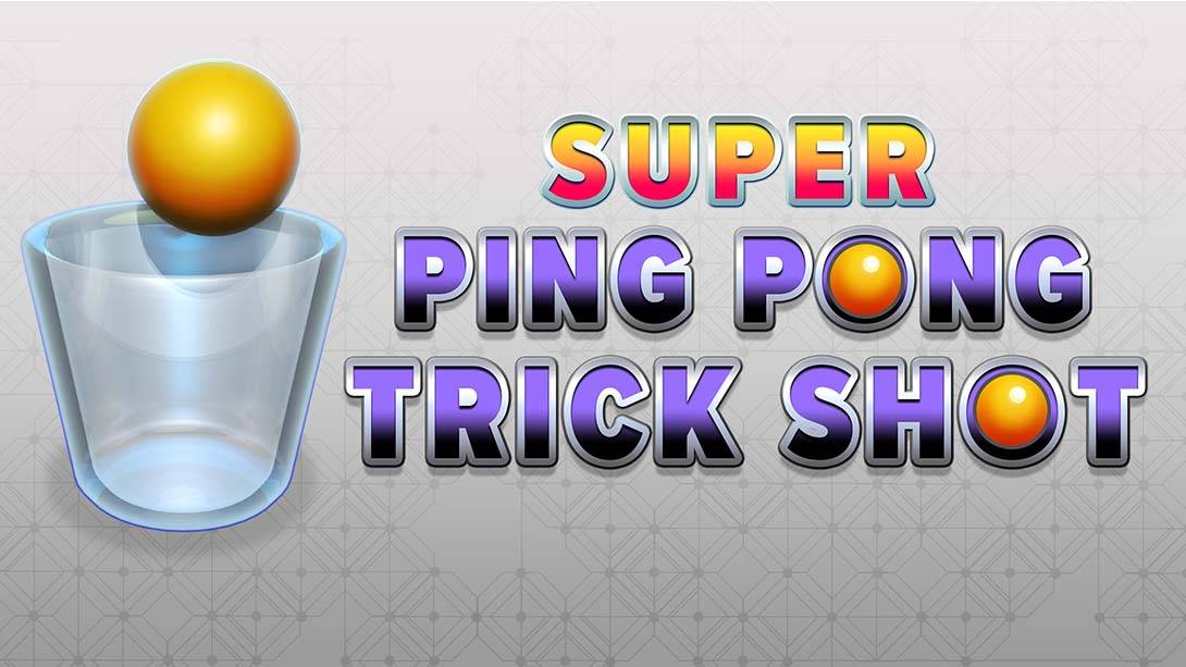 超级乒乓投射技 Super Ping Pong Trick Shot