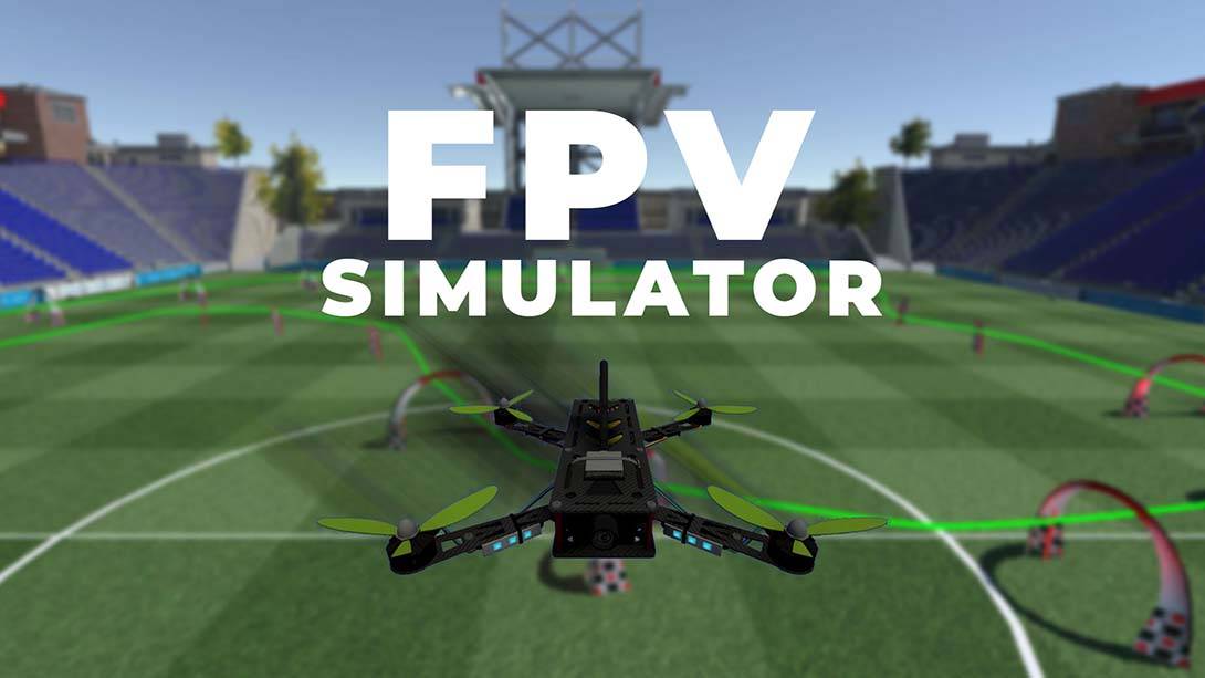 无人机模拟器 FPV Simulator