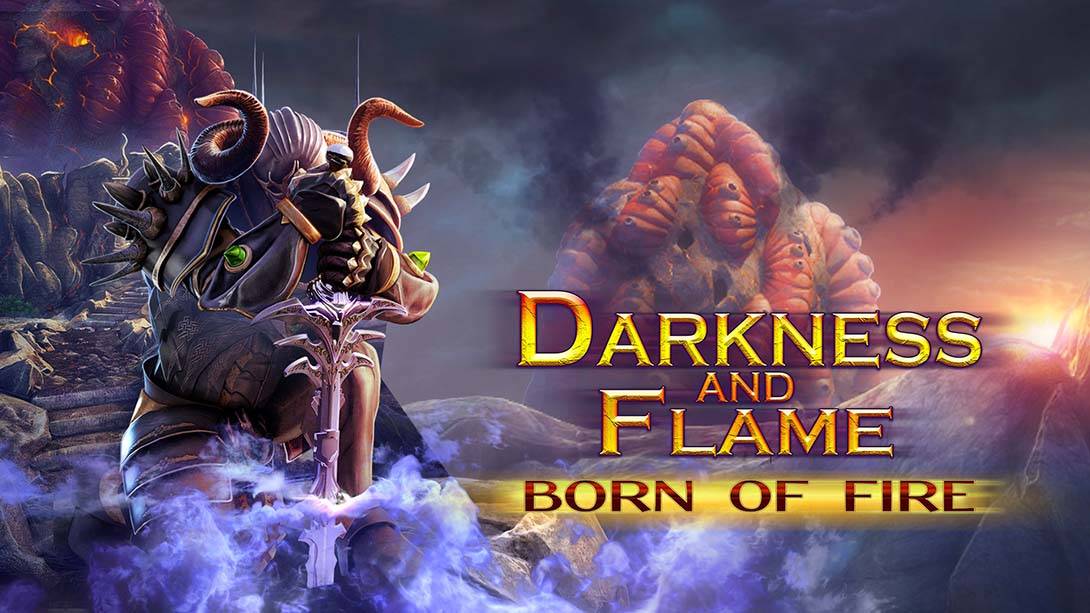 黑暗与火焰：火的诞生 Darkness and Flame: Born of Fire