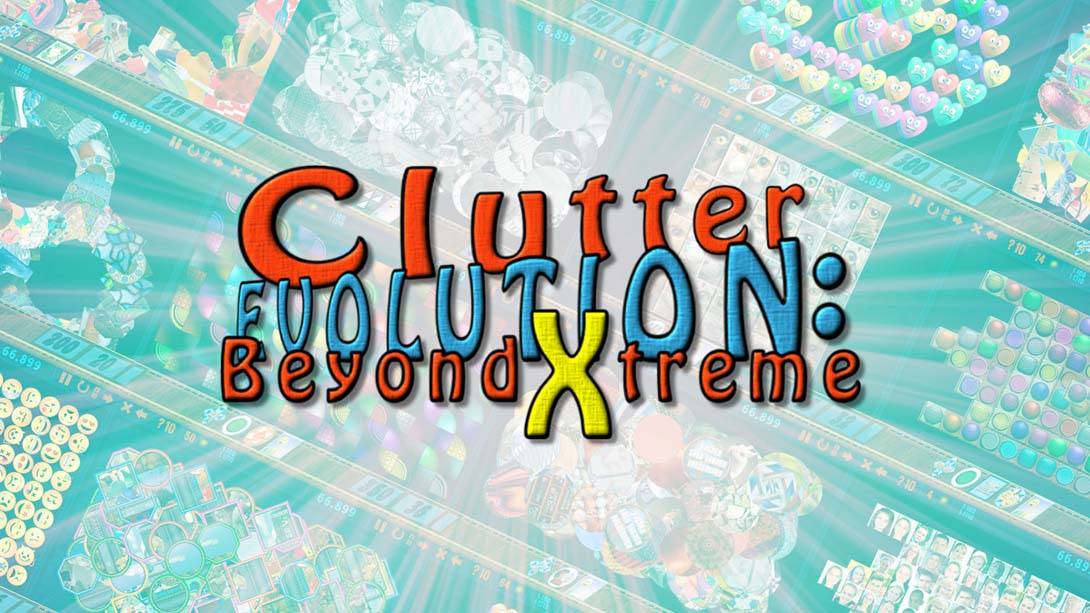 杂波演化:超越极限 Clutter Evolution: Beyond Xtreme