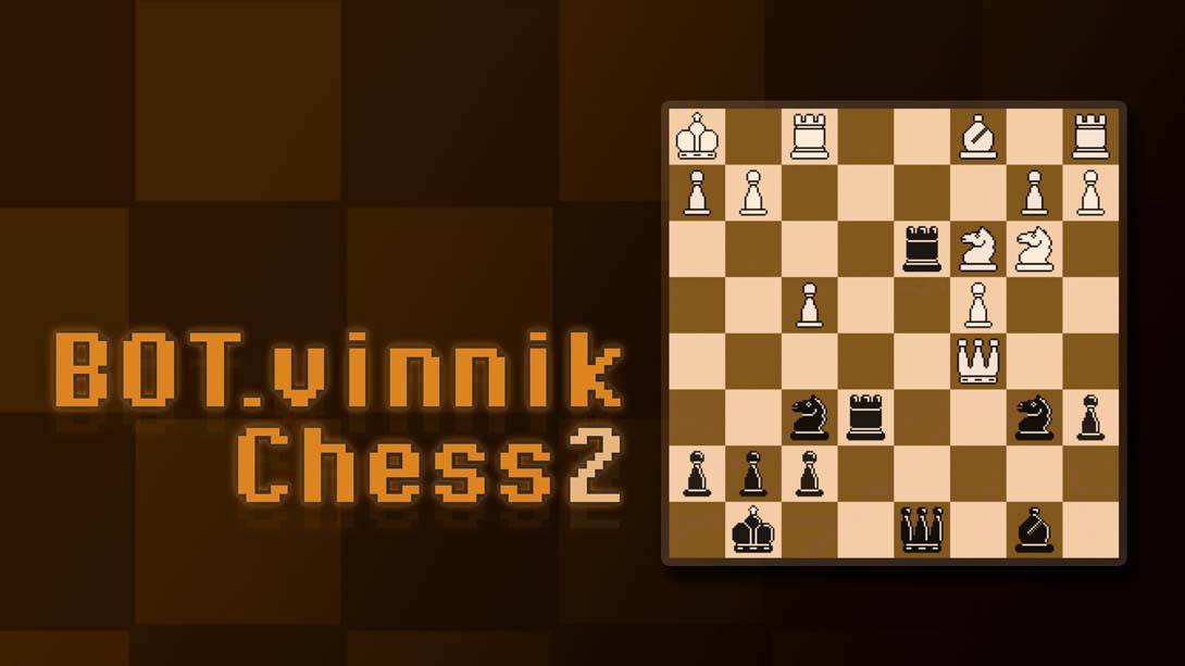 BOT.vinnik国际象棋2  BOT.vinnik Chess 2