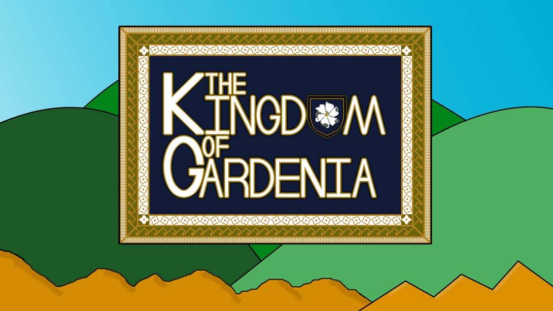 嘉德尼亚王国 The Kingdom of Gardenia