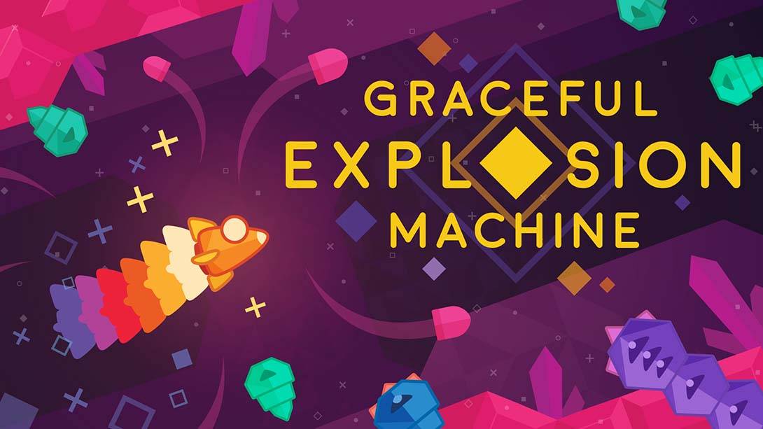 优雅爆机 Graceful Explosion Machine