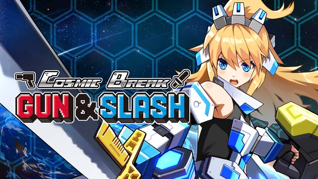 超时空战记 CosmicBreak Gun &amp; Slash