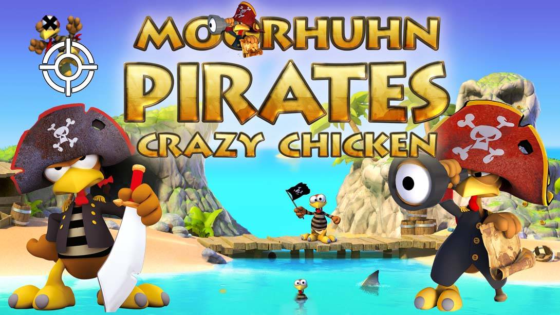 摩尔洪海贼团 – 疯鸡海贼团  Moorhuhn Pirates – Crazy Chicken Pirates