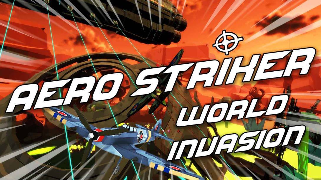 空中战机：世界入侵/航空前锋 – 世界入侵 Aero Striker – World Invasion