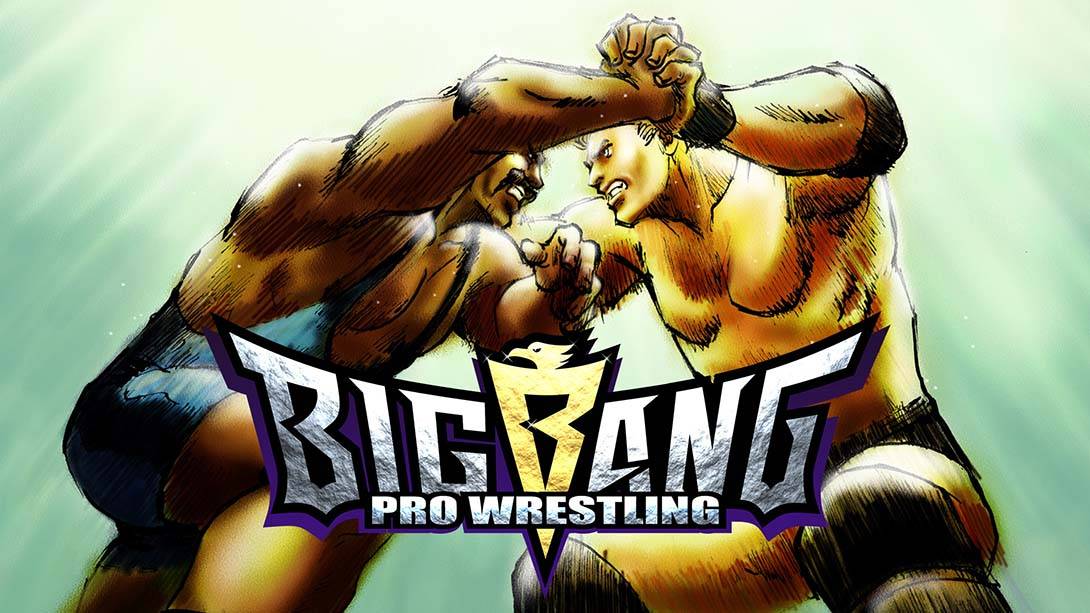 大爆炸职业摔跤 BIG BANG PRO WRESTLING