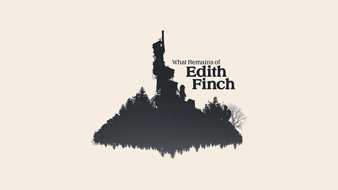 艾迪芬奇的记忆  What Remains of Edith Finch