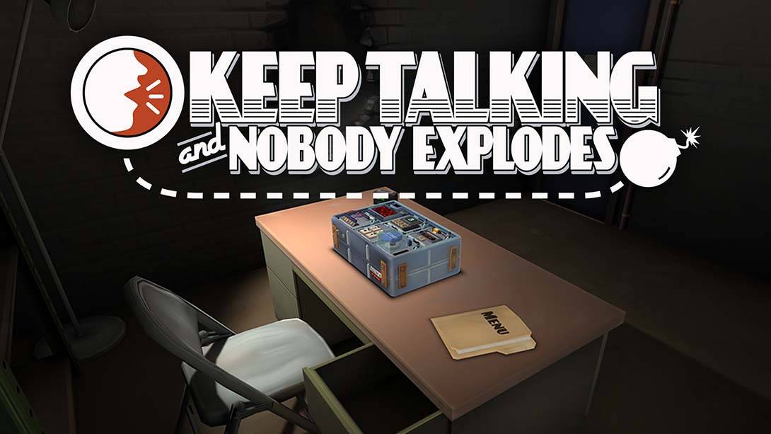 继续说，不会炸/话痨不会死 Keep Talking and Nobody Explodes