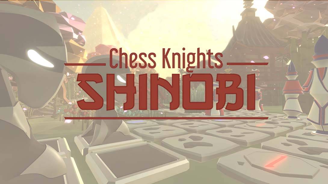 国际象棋骑士：忍者 Chess Knights: Shinobi