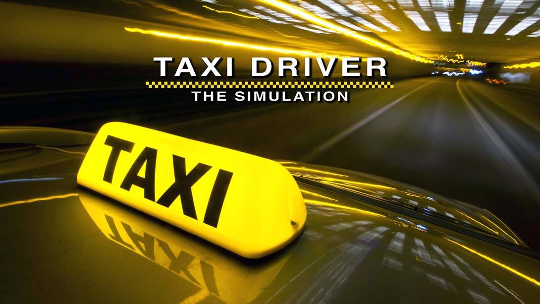 出租车司机 – 模拟 Taxi Driver – The Simulation