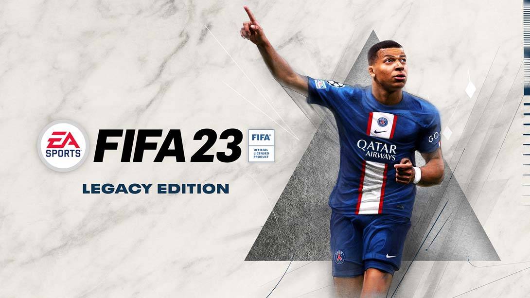 FIFA 23遗产版 FIFA 23 Legacy Edition