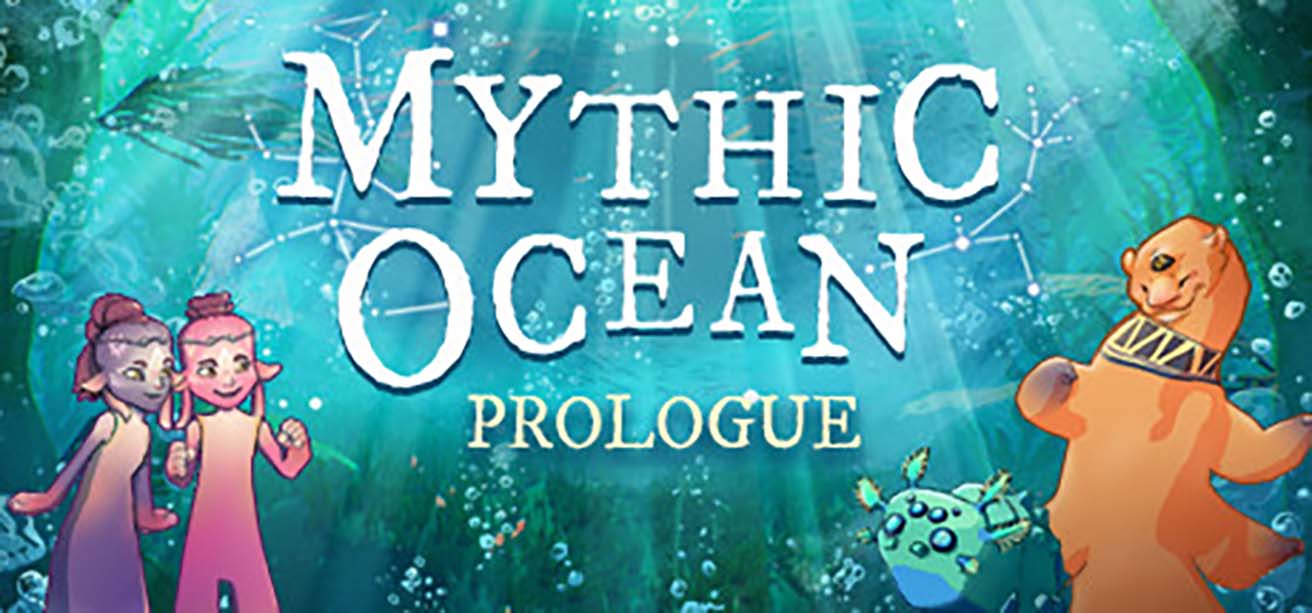 神话海洋 Mythic Ocean Prologue