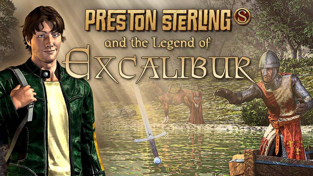 普雷斯顿·斯特林与神剑传说 Preston Sterling and the Legend of Excalibur