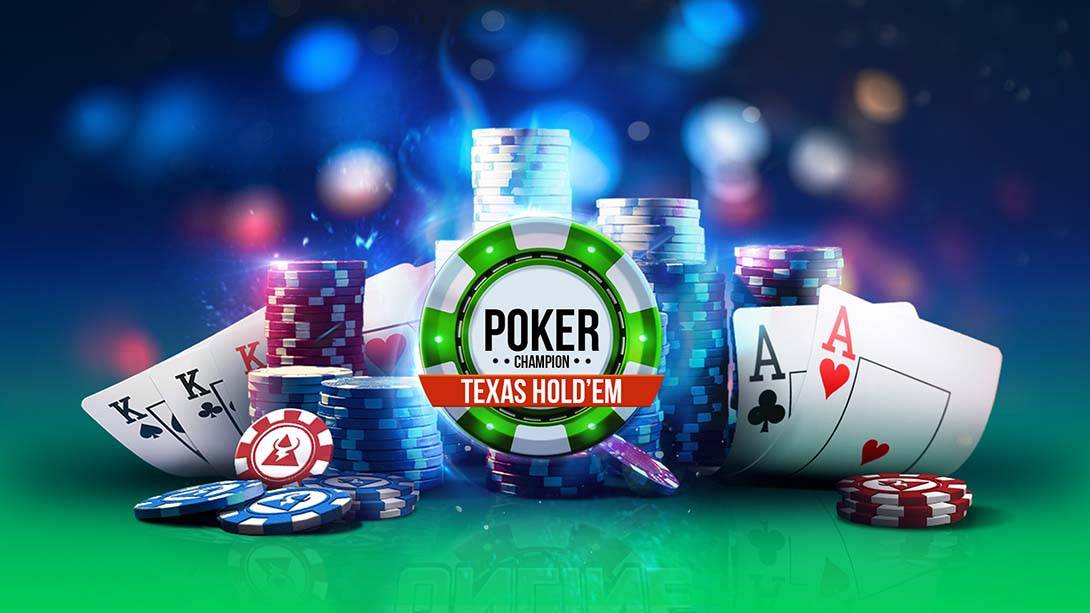 扑克冠军：德州扑克 Poker Champion: Texas Hold’em