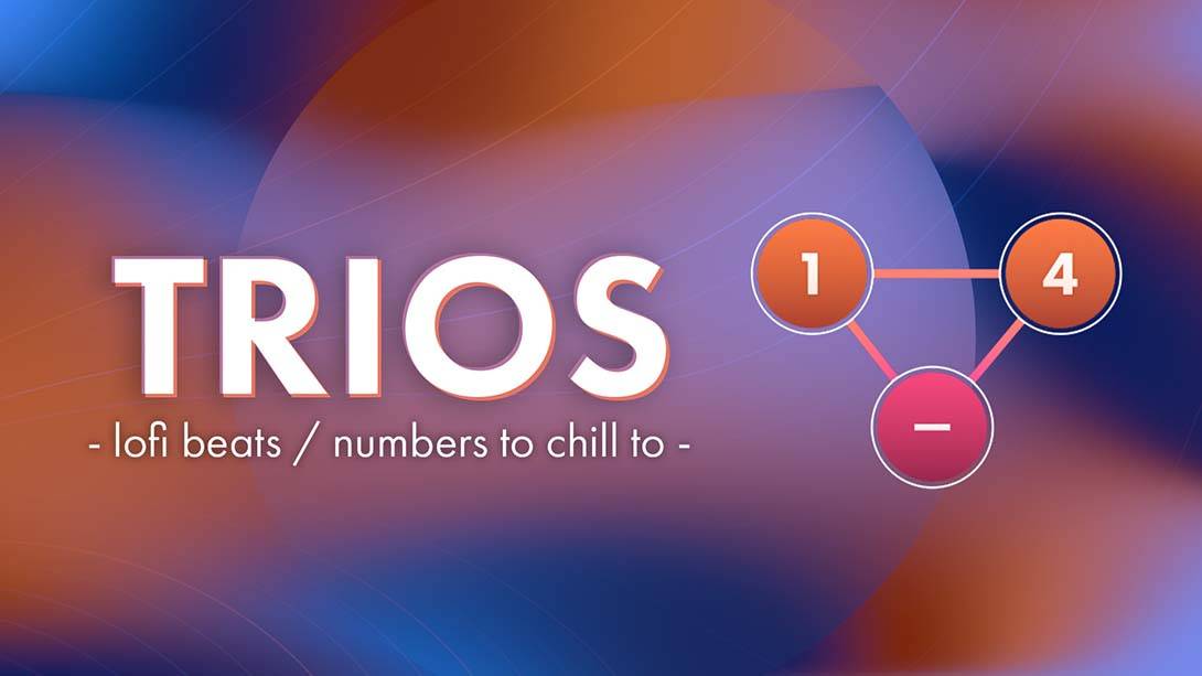 三联体 TRIOS – lofi beats numbers to chill to